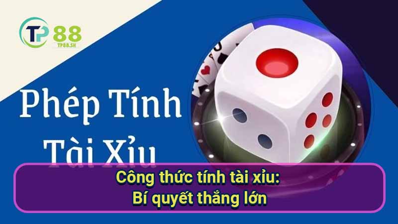 cong-thuc-tinh-tai-xiu